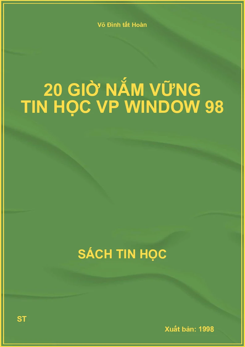 20 giờ nắm vững tin học VP Window 98