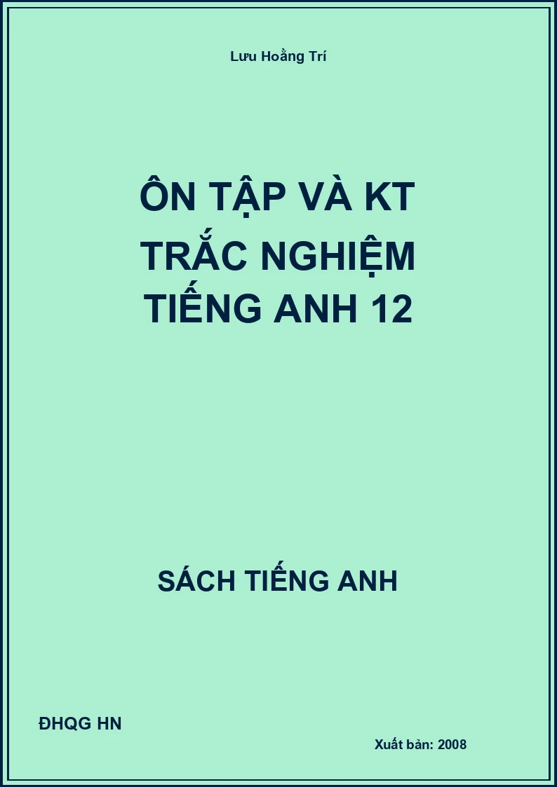 Ôn tập và KT trắc nghiệm Tiếng Anh 12