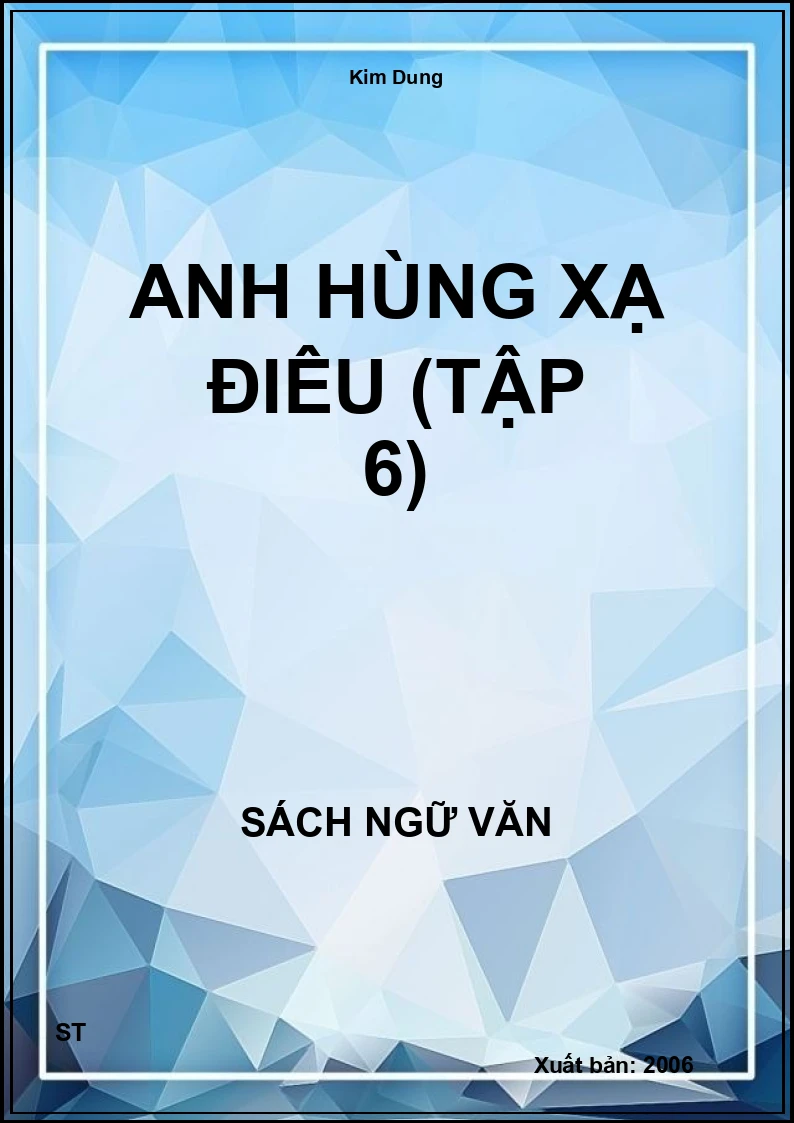 Anh hùng xạ điêu (Tập 6)