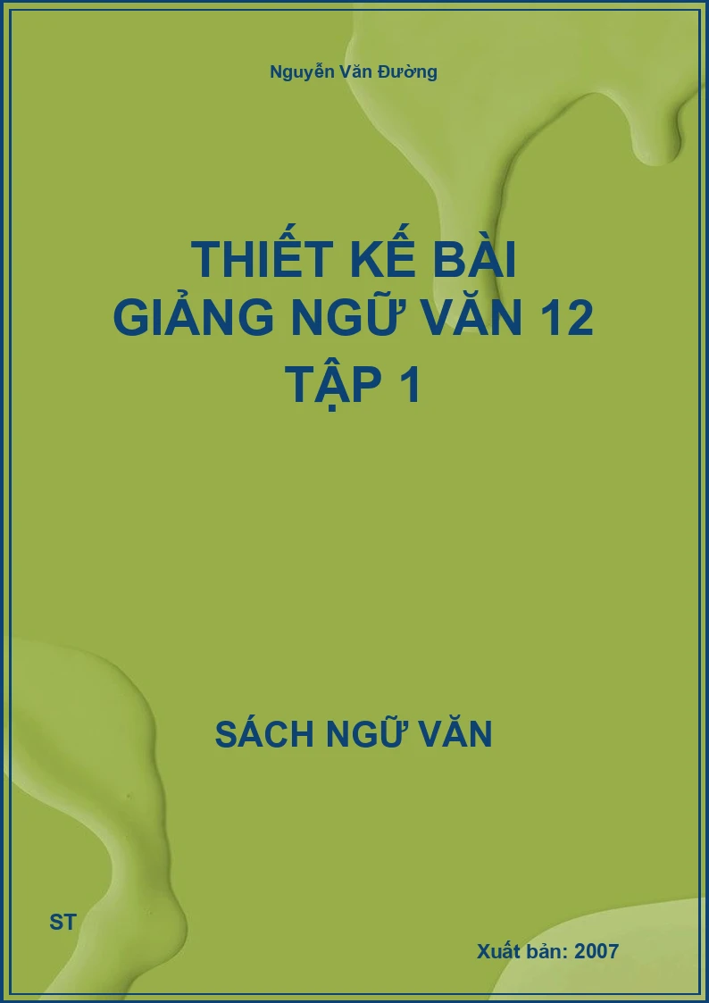Thiết kế bài giảng Ngữ văn 12 tập 1