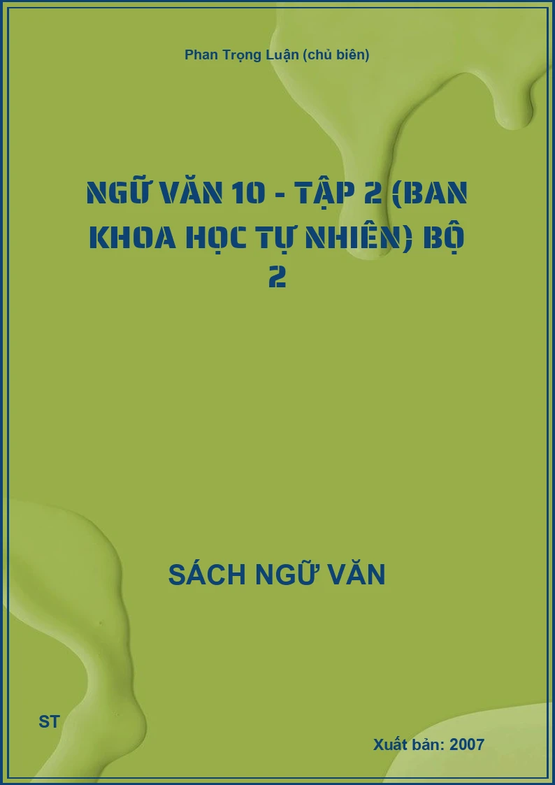 Ngữ Văn 10 - Tập 2 (Ban Khoa học tự nhiên) Bộ 2