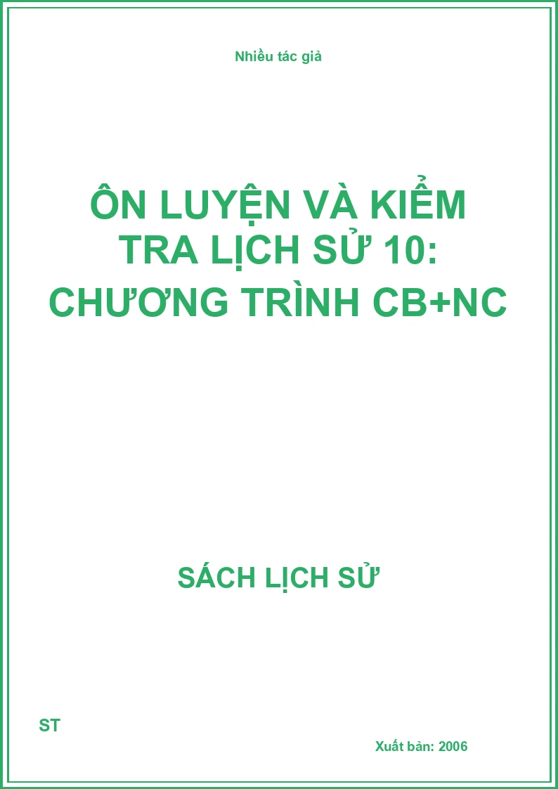 Ôn luyện và kiểm tra lịch sử 10: Chương trình CB+NC