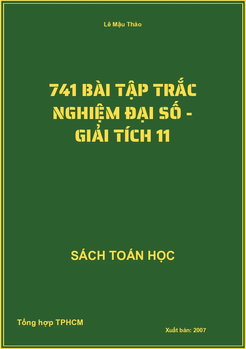 741 bài tập trắc nghiệm đại số - giải tích 11
