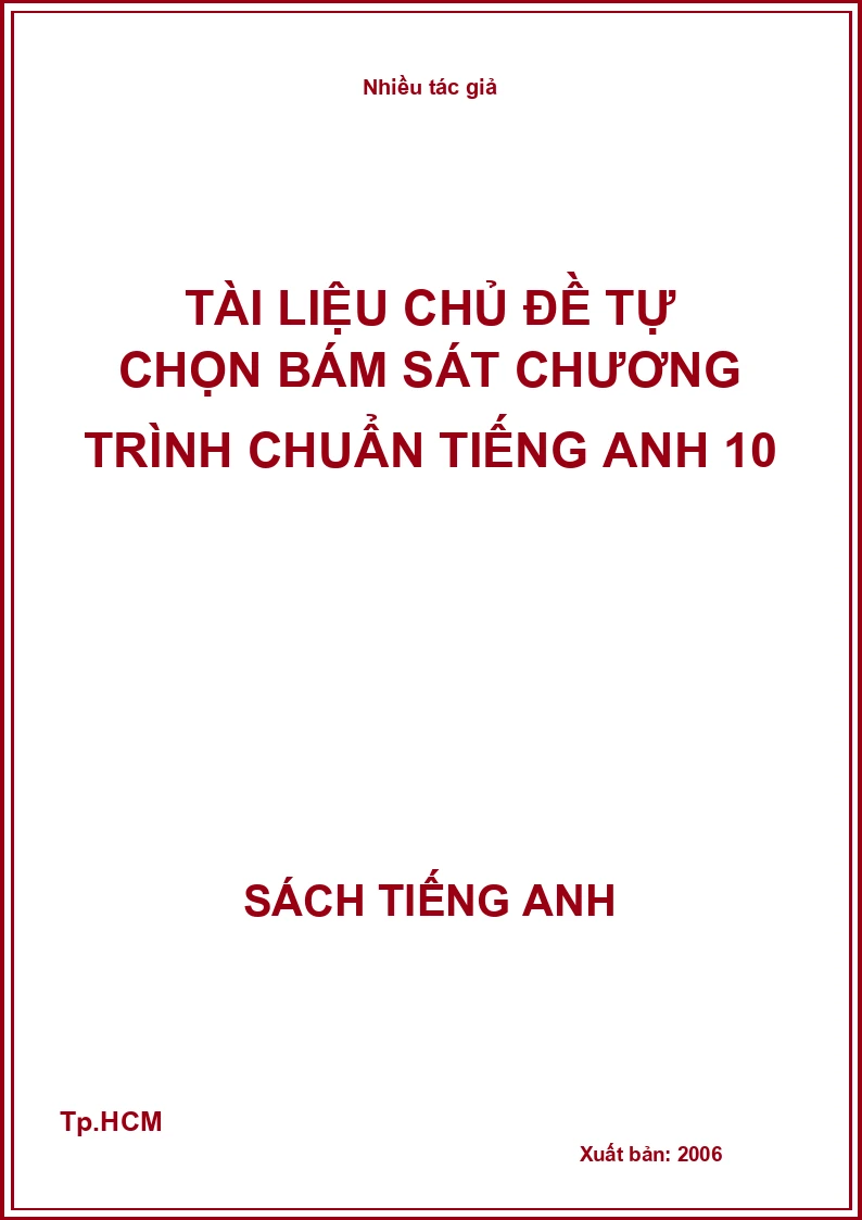 Tài liệu chủ đề tự chọn bám sát chương trình chuẩn tiếng Anh 10