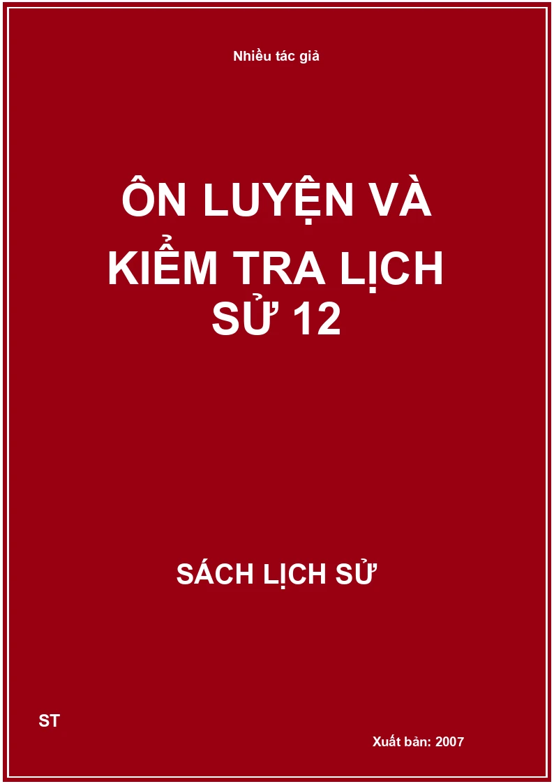Ôn luyện và kiểm tra lịch sử 12