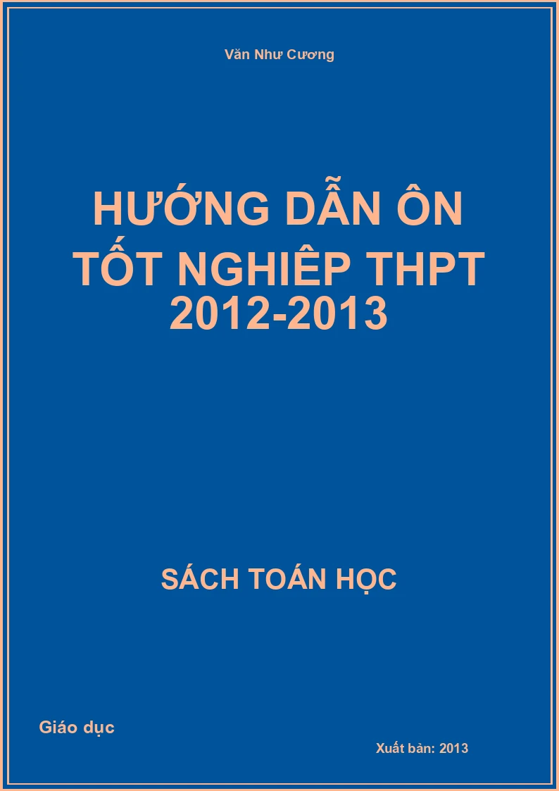 Hướng dẫn ôn tốt nghiệp THPT 2012-2013