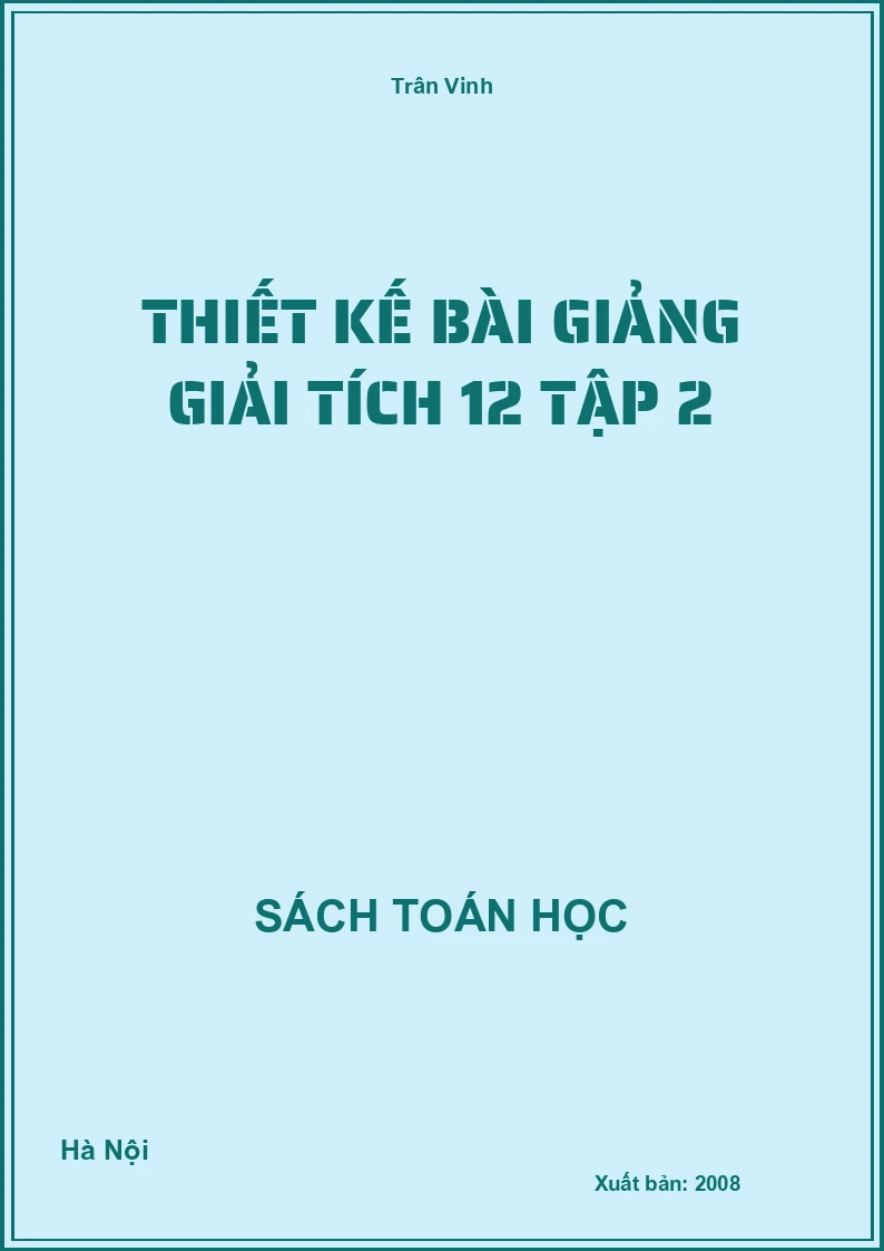 Thiết kế bài giảng giải tích 12 tập 2