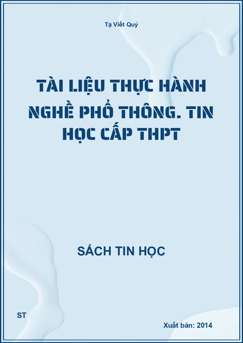 Tài liệu thực hành nghề phổ thông. Tin học cấp THPT