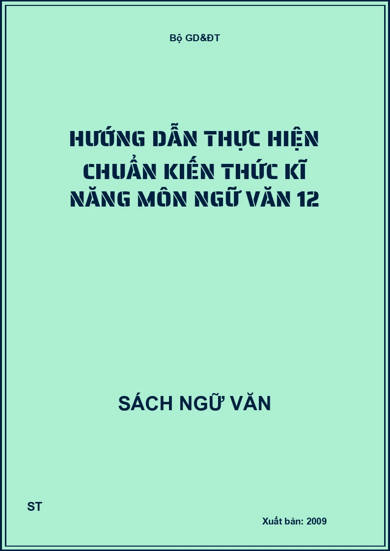 Hướng dẫn thực hiện chuẩn kiến thức kĩ năng môn Ngữ văn 12