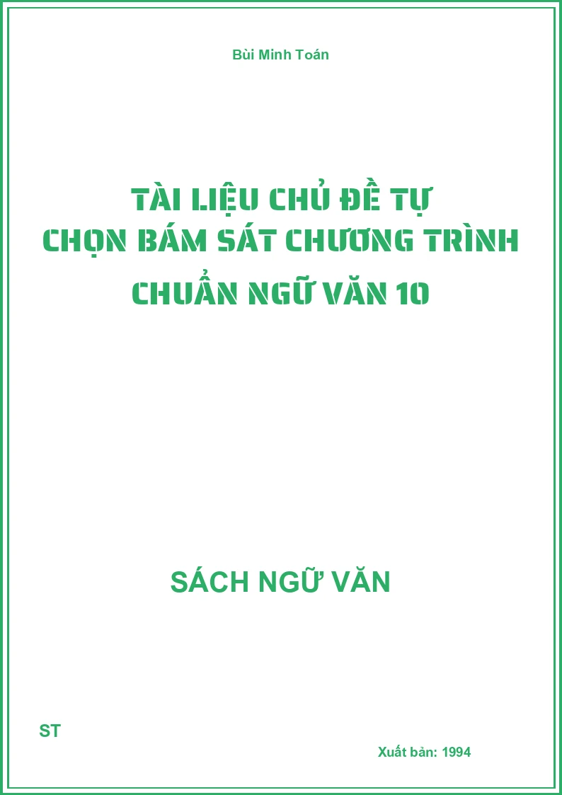 Tài liệu chủ đề tự chọn bám sát chương trình chuẩn Ngữ Văn 10