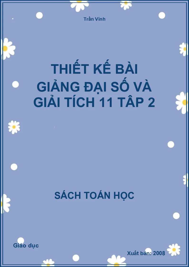 Thiết kế bài giảng đại số và giải tích 11 tập 2