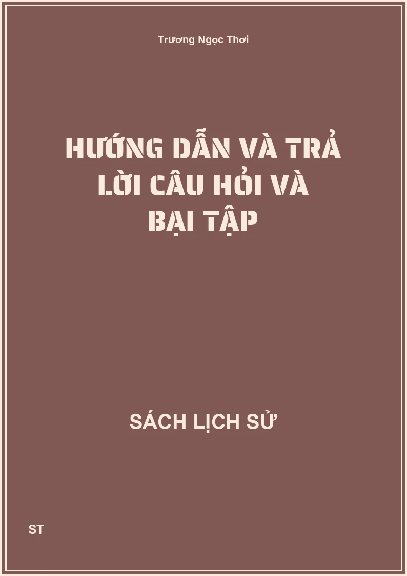Hướng dẫn và trả lời câu hỏi và bại tập
