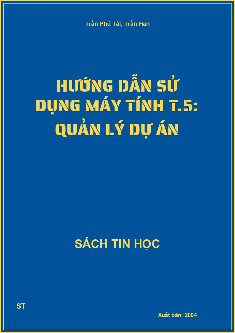 Hướng dẫn sử dụng máy tính T.5: Quản lý dự án