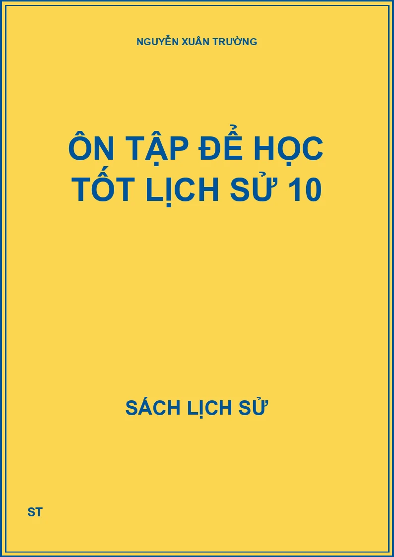 Ôn tập để học tốt lịch sử 10
