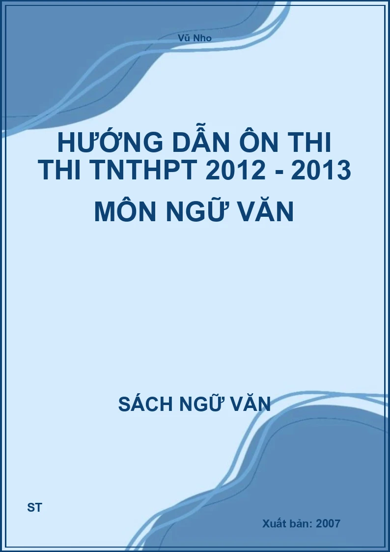 Hướng dẫn ôn thi thi TNTHPT 2012 - 2013 môn Ngữ văn