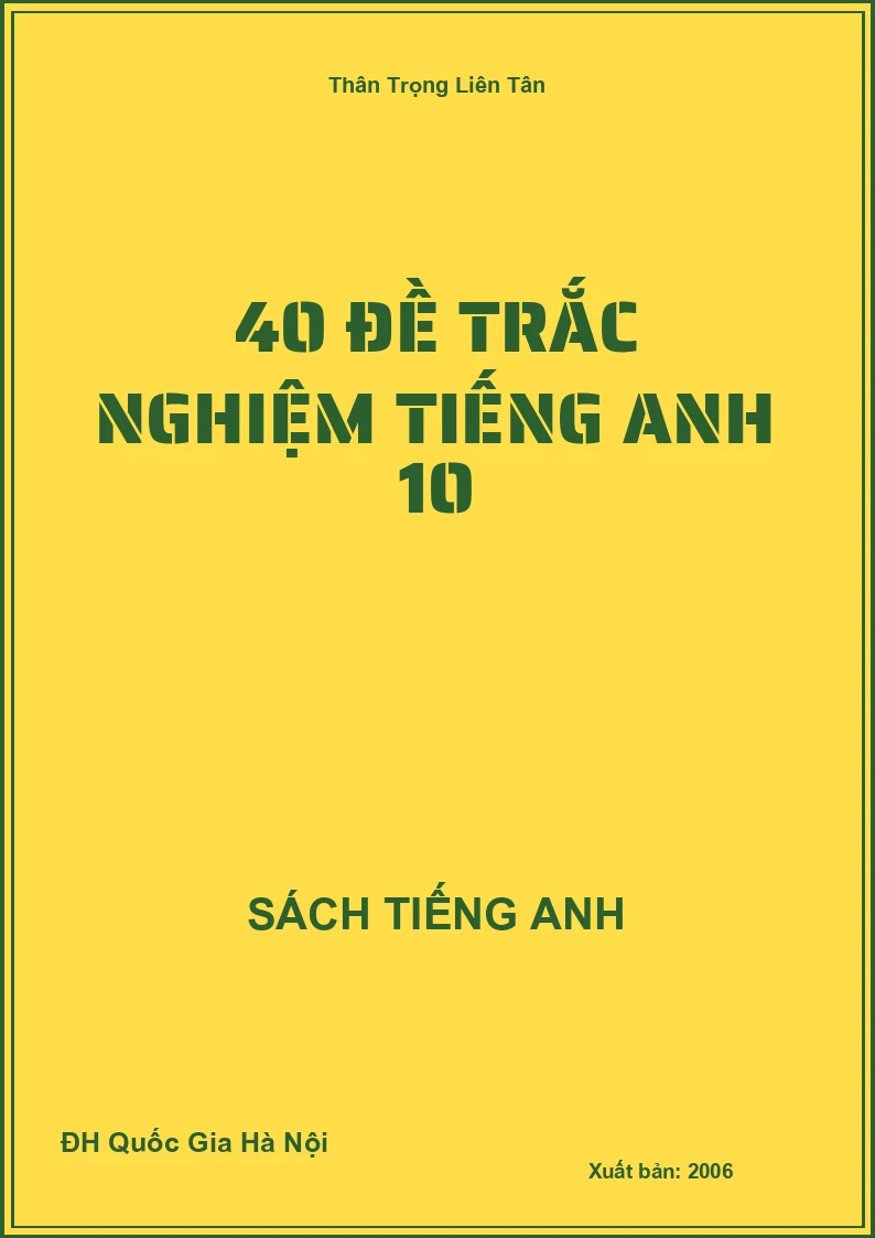 40 đề trắc nghiệm Tiếng Anh 10