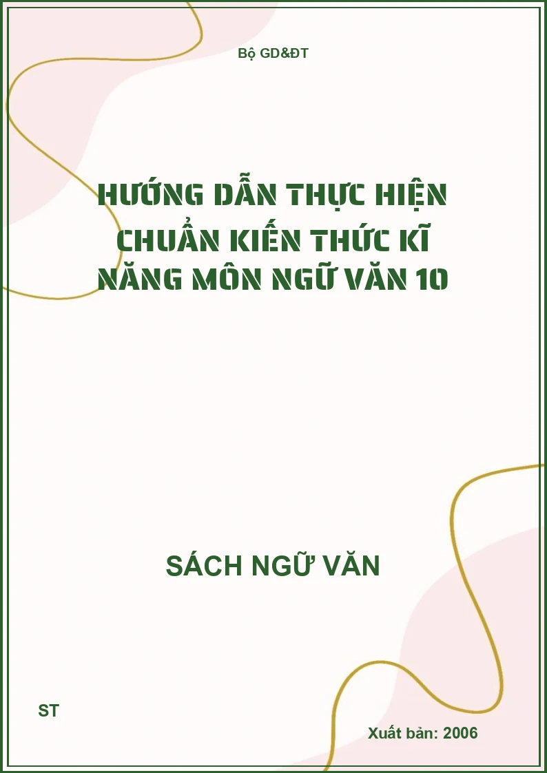 Hướng dẫn thực hiện chuẩn kiến thức kĩ năng môn Ngữ văn 10