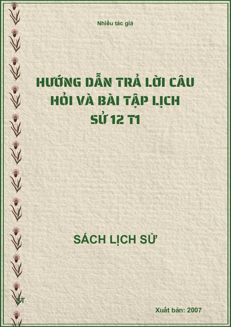 Hướng dẫn trả lời câu hỏi và bài tập lịch sử 12 T1