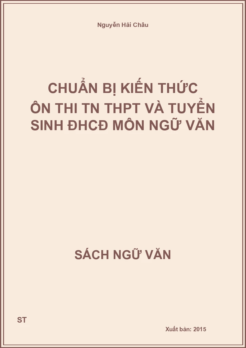 Chuẩn bị kiến thức ôn thi TN THPT và tuyển sinh ĐHCĐ môn Ngữ văn