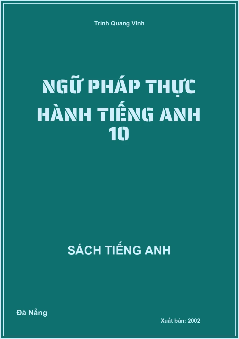 Ngữ Pháp Thực hành Tiếng Anh 10