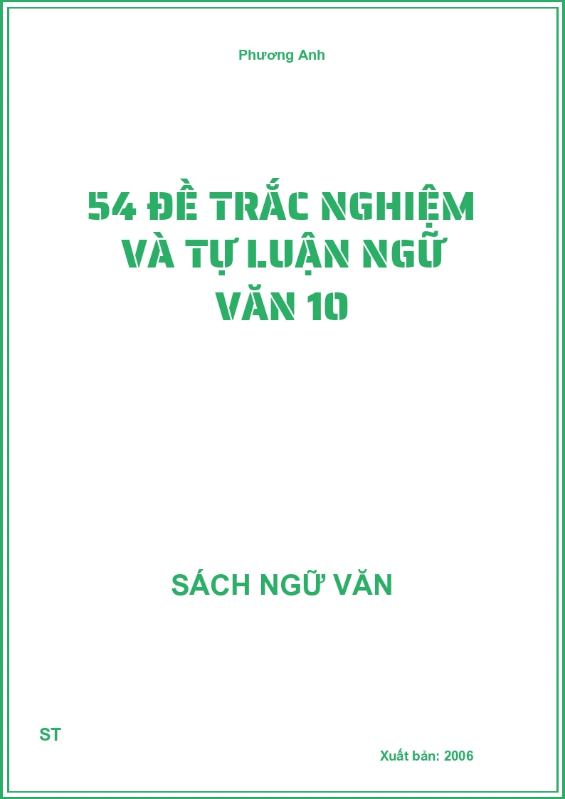 54 đề trắc nghiệm và tự luận Ngữ văn 10