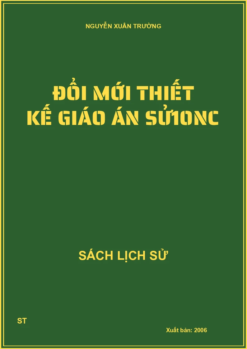 Đổi mới thiết kế giáo án sử10NC