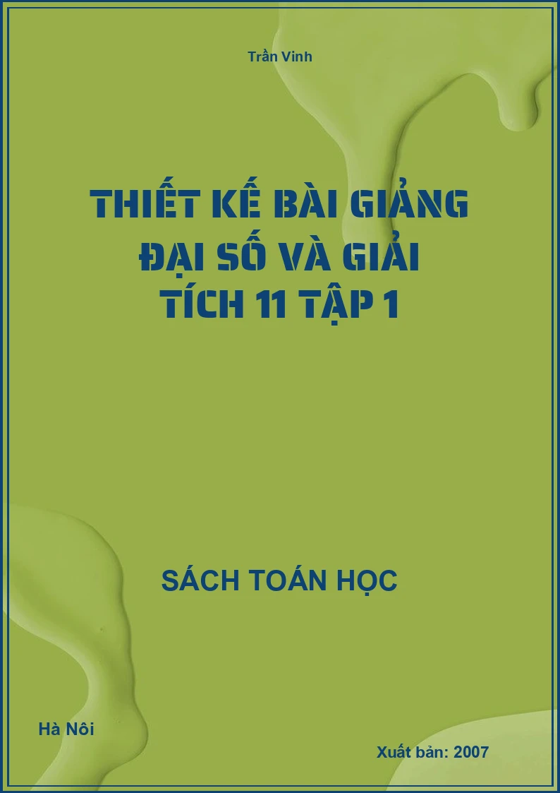 Thiết kế bài giảng đại số và giải tích 11 tập 1