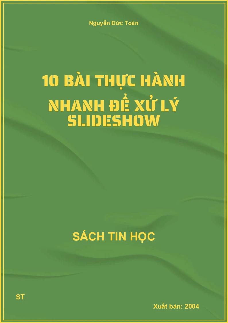 10 bài thực hành nhanh để xử lý Slideshow