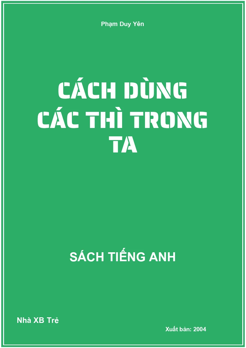 Cách dùng các thì trong TA