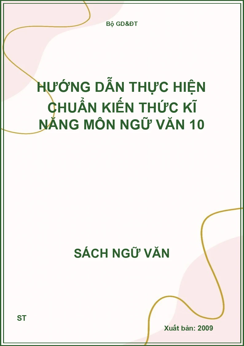 Hướng dẫn thực hiện chuẩn kiến thức kĩ năng môn Ngữ văn 10