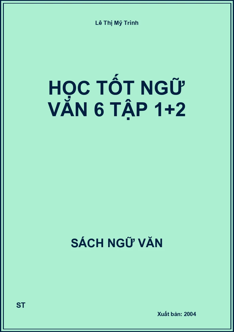 Học tốt Ngữ văn 6 tập 1+2