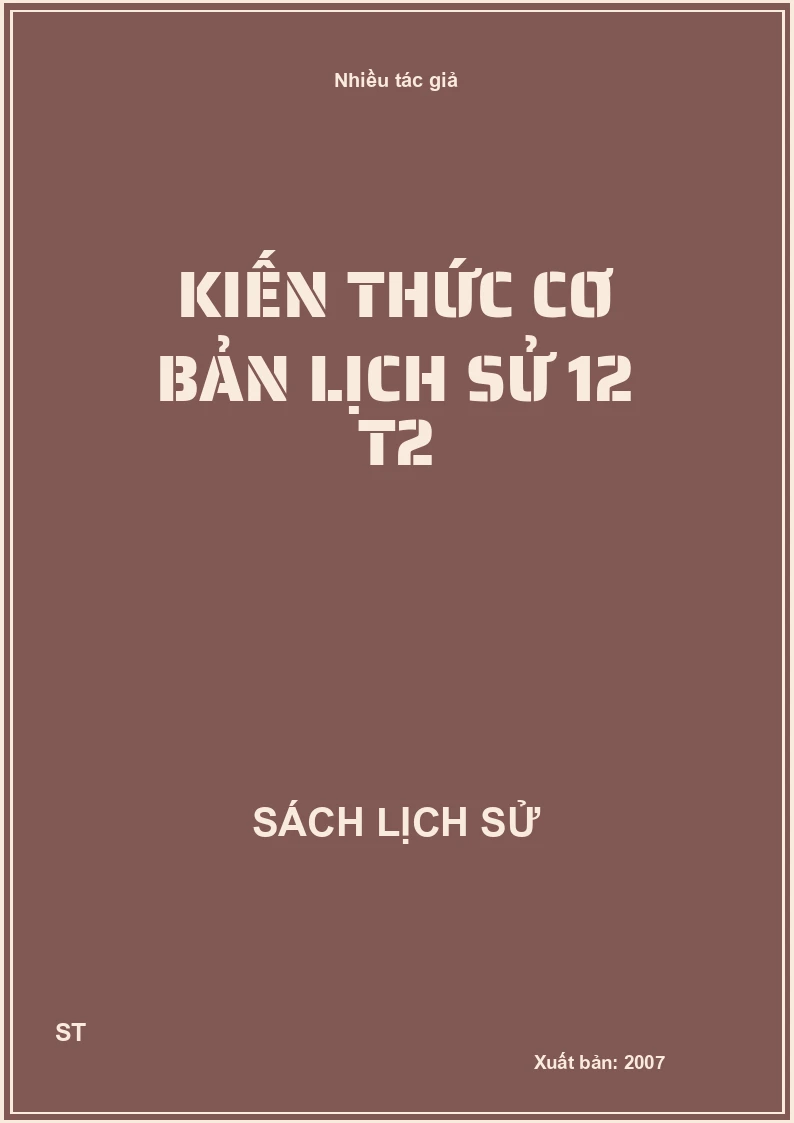 Kiến thức cơ bản lịch sử 12 T2