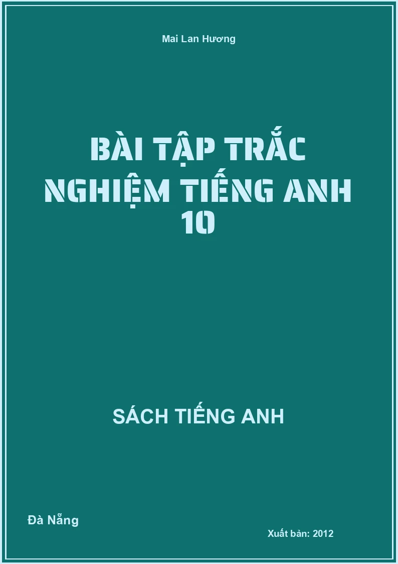 Bài Tập trắc nghiệm Tiếng Anh 10