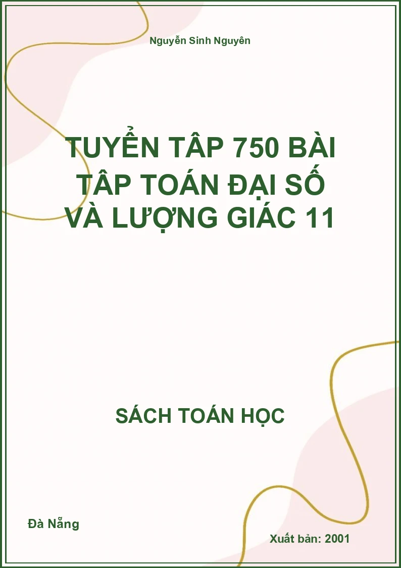 Tuyển tập 750 bài tập Toán đại số và lượng giác 11