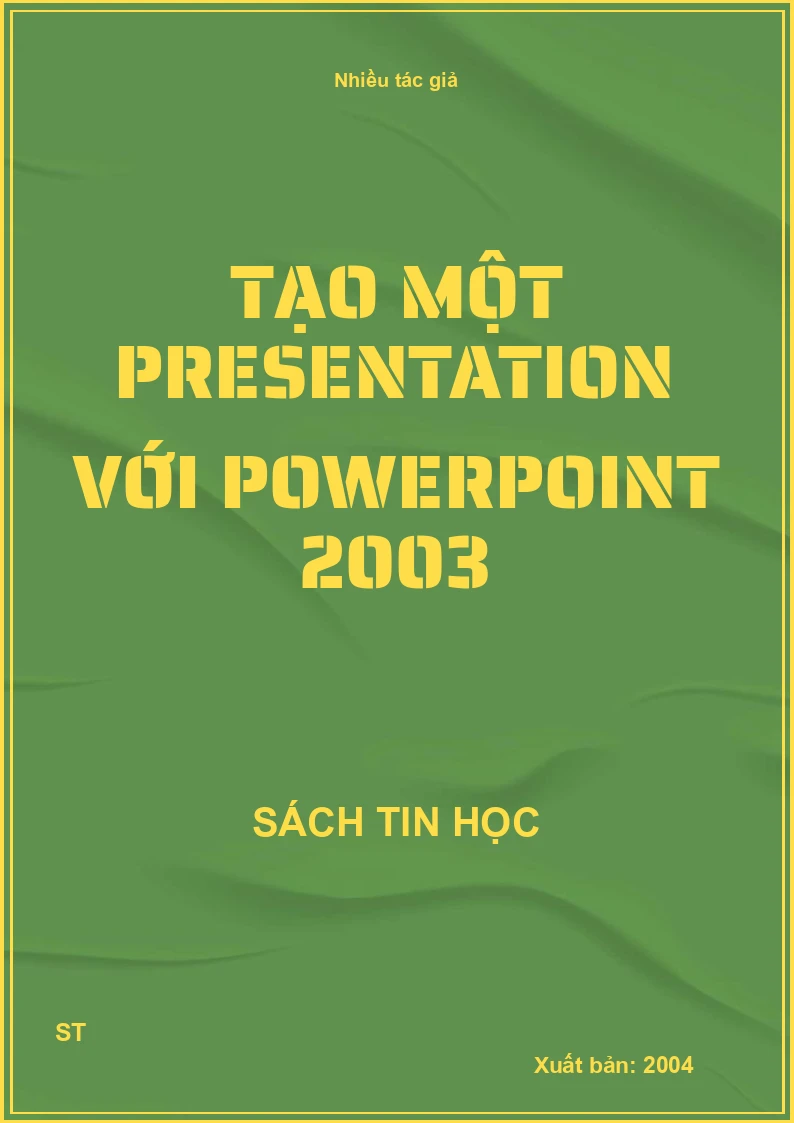 Tạo một Presentation với Powerpoint 2003