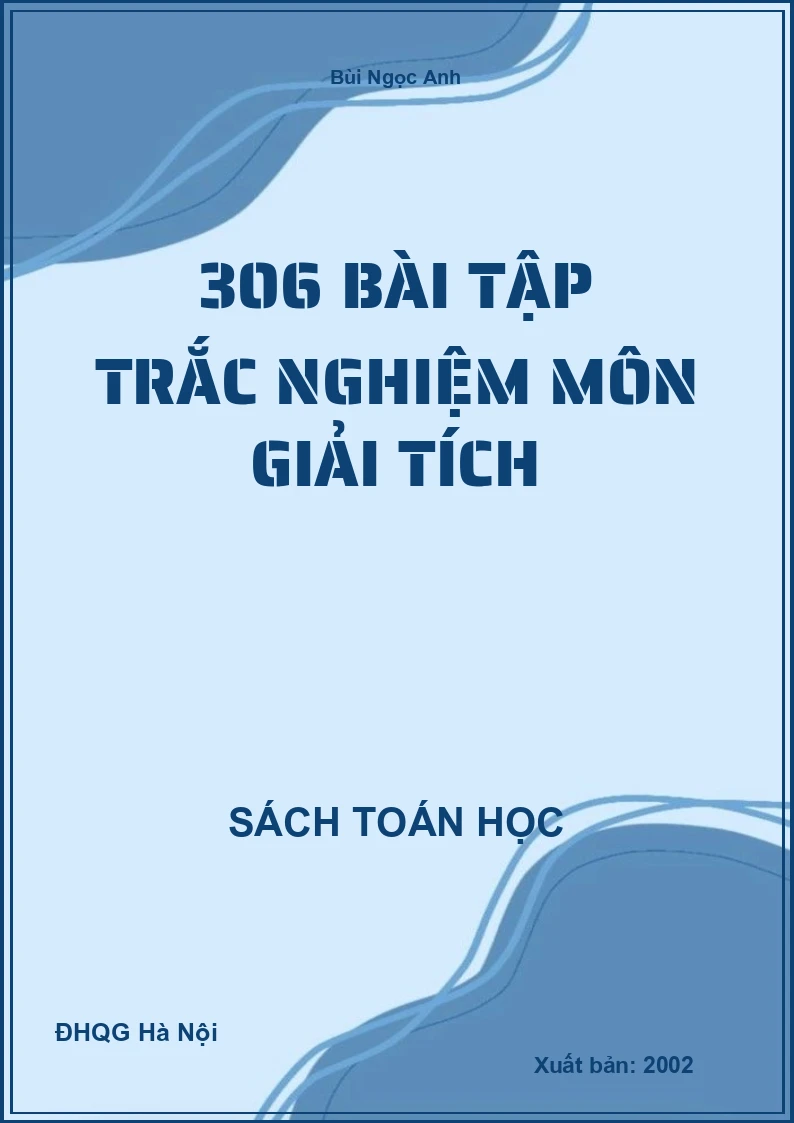 306 Bài Tập Trắc Nghiệm Môn Giải Tích