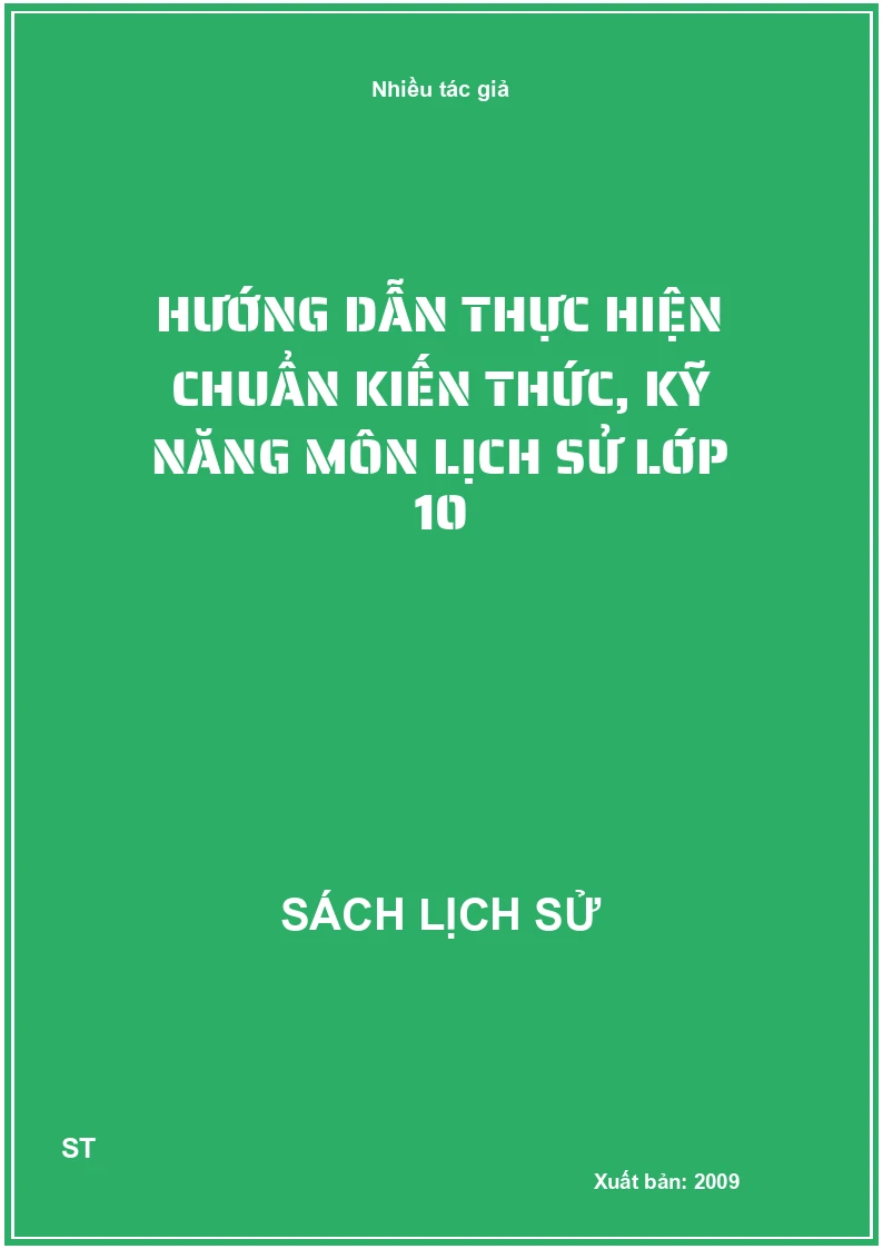 Hướng dẫn thực hiện chuẩn kiến thức, kỹ năng môn lịch sử lớp 10