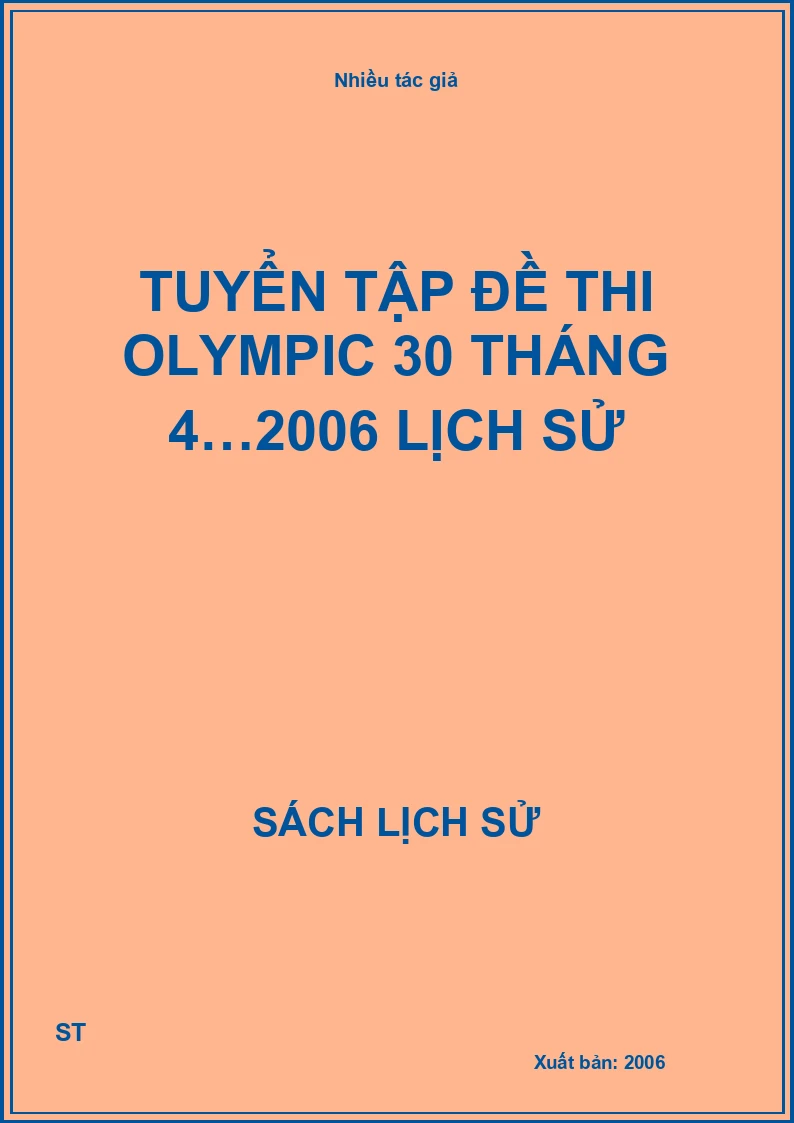 Tuyển tập đề thi Olympic 30 tháng 4…2006 Lịch sử