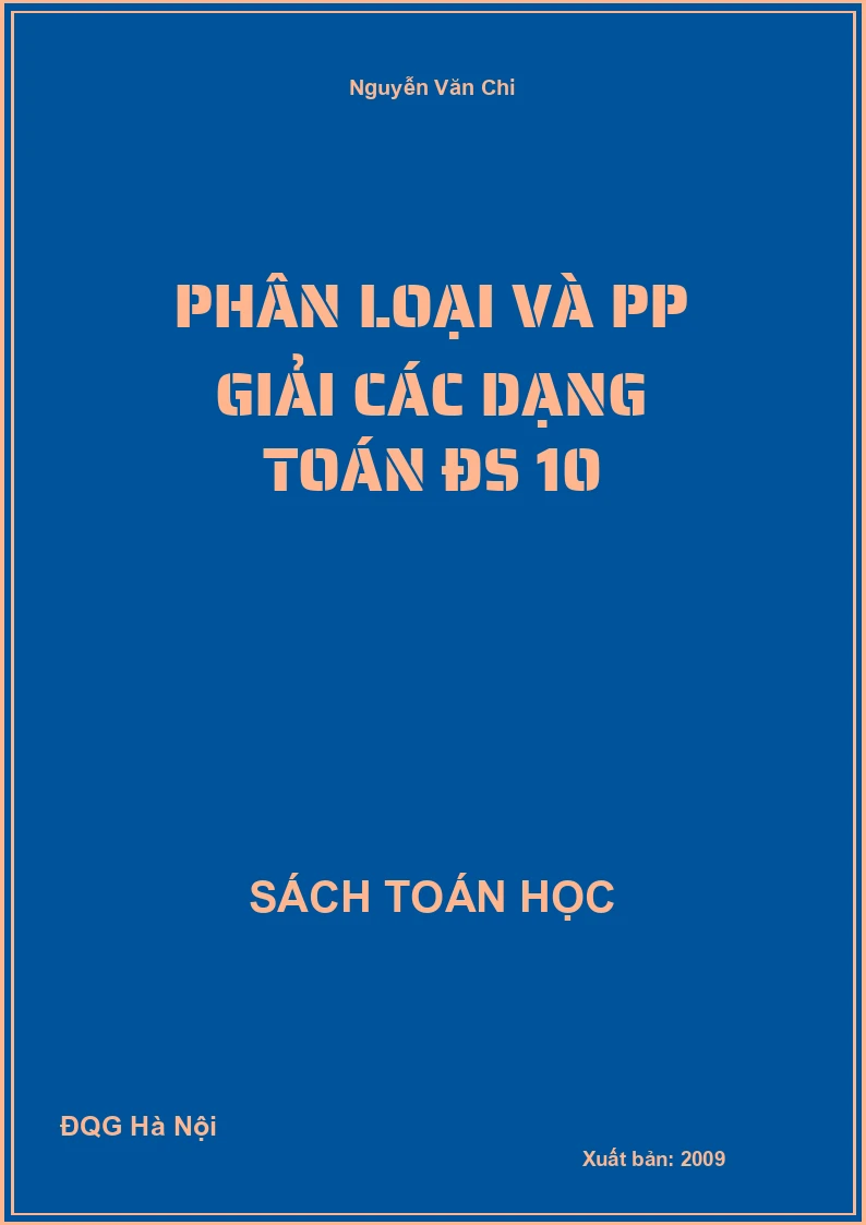 Phân loại và PP giải các dạng toán ĐS 10