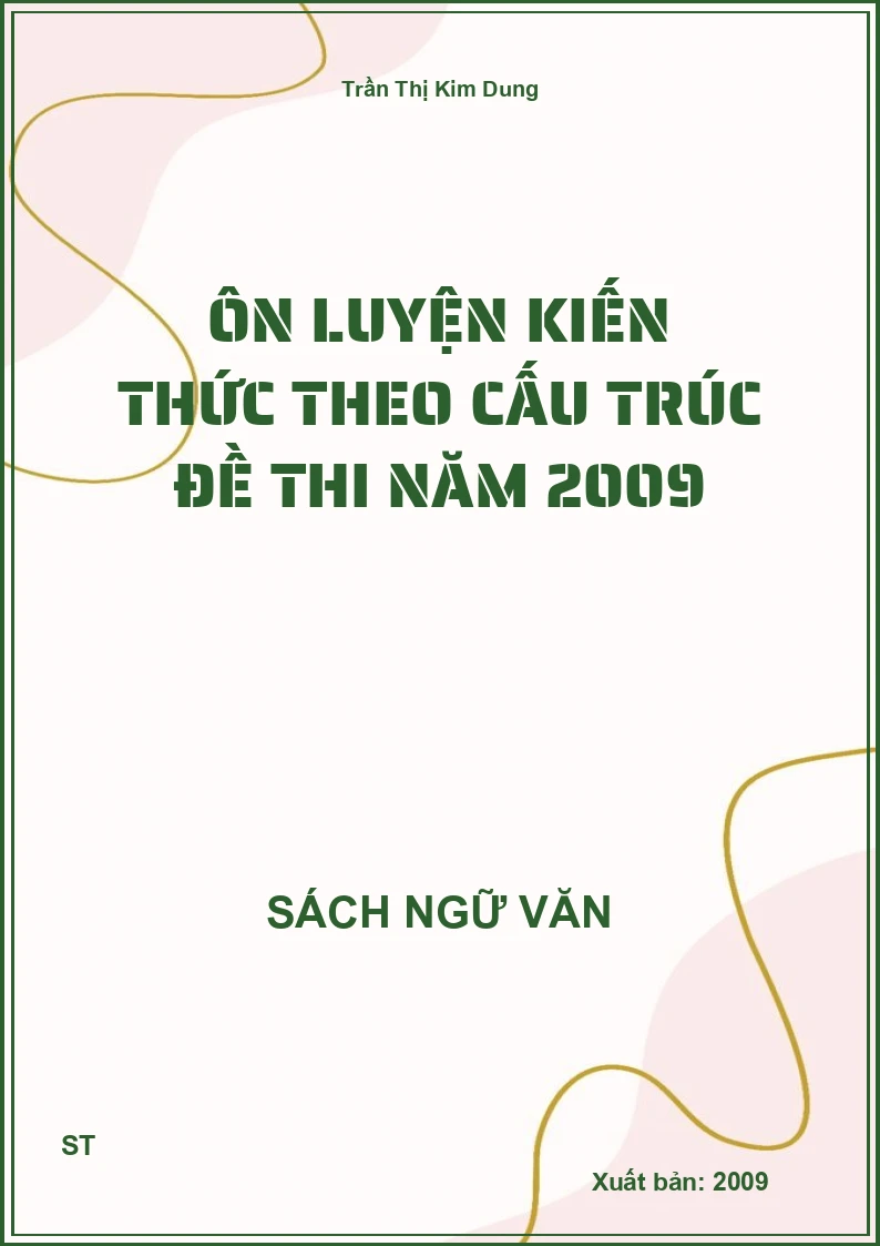 Ôn luyện kiến thức theo cấu trúc đề thi năm 2009