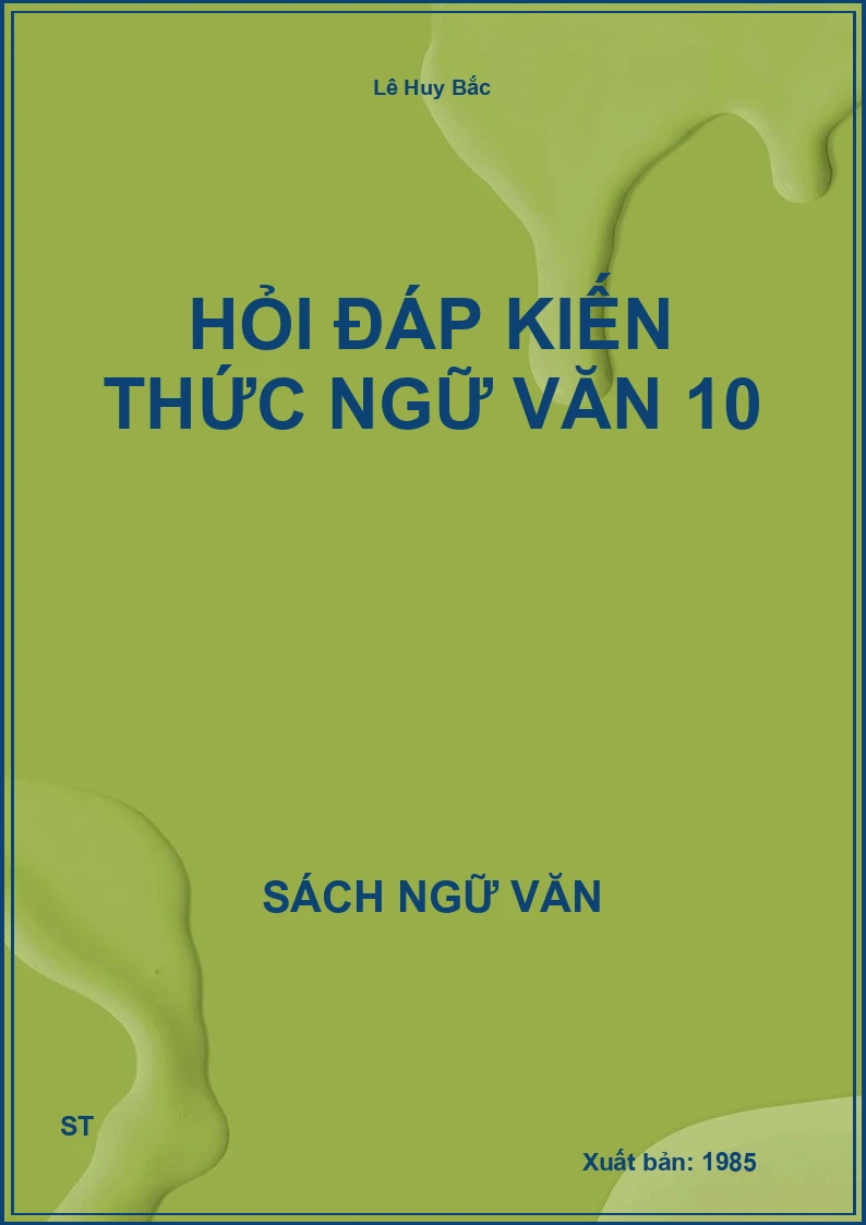 Hỏi đáp kiến thức Ngữ văn 10