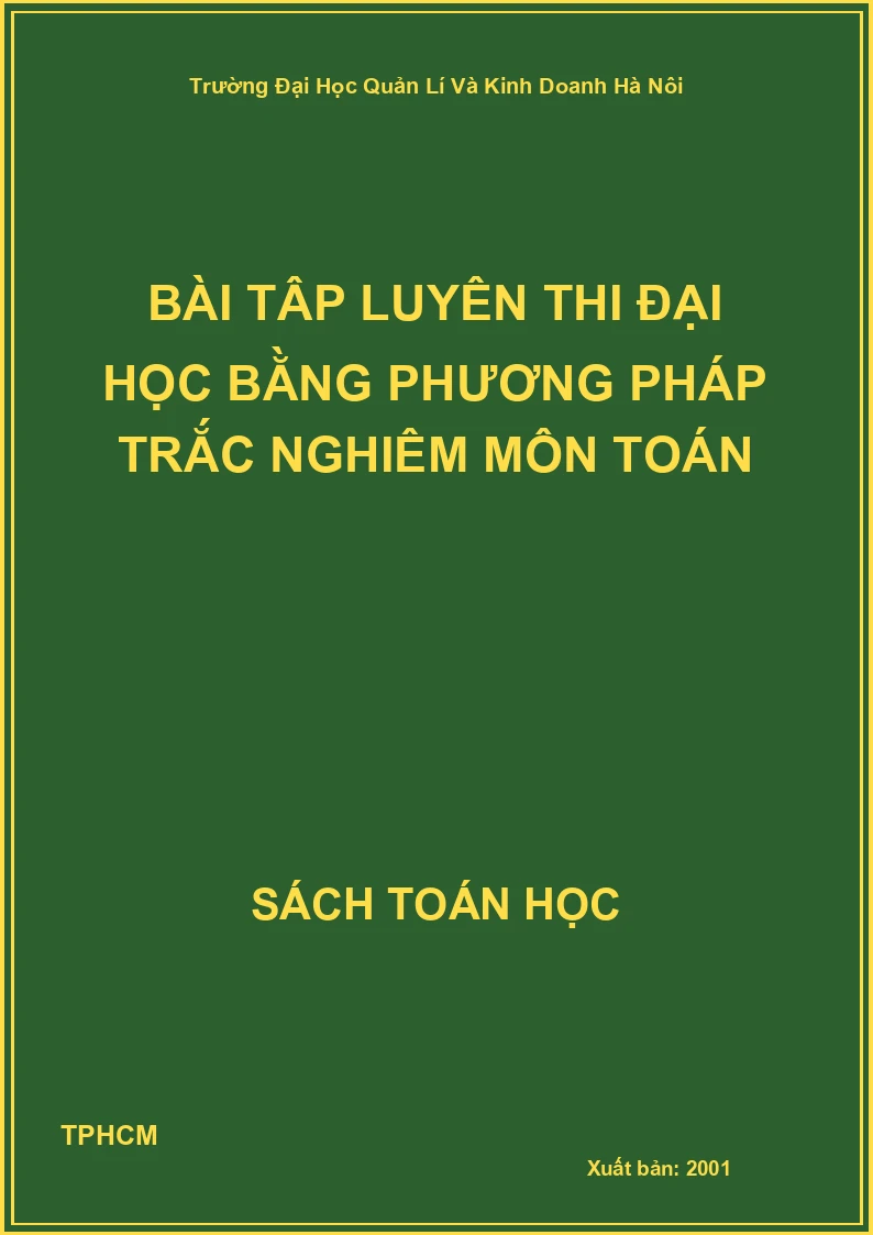 Bài tập luyện thi đại học bằng phương pháp trắc nghiệm môn Toán