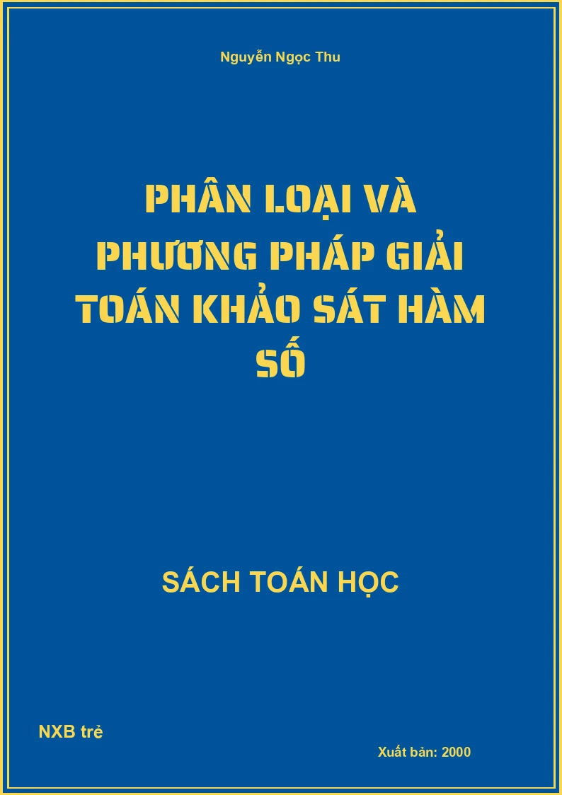 Phân Loại Và Phương Pháp Giải toán khảo sát hàm số