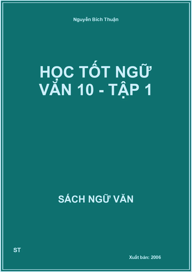 Học tốt Ngữ Văn 10 - Tập 1