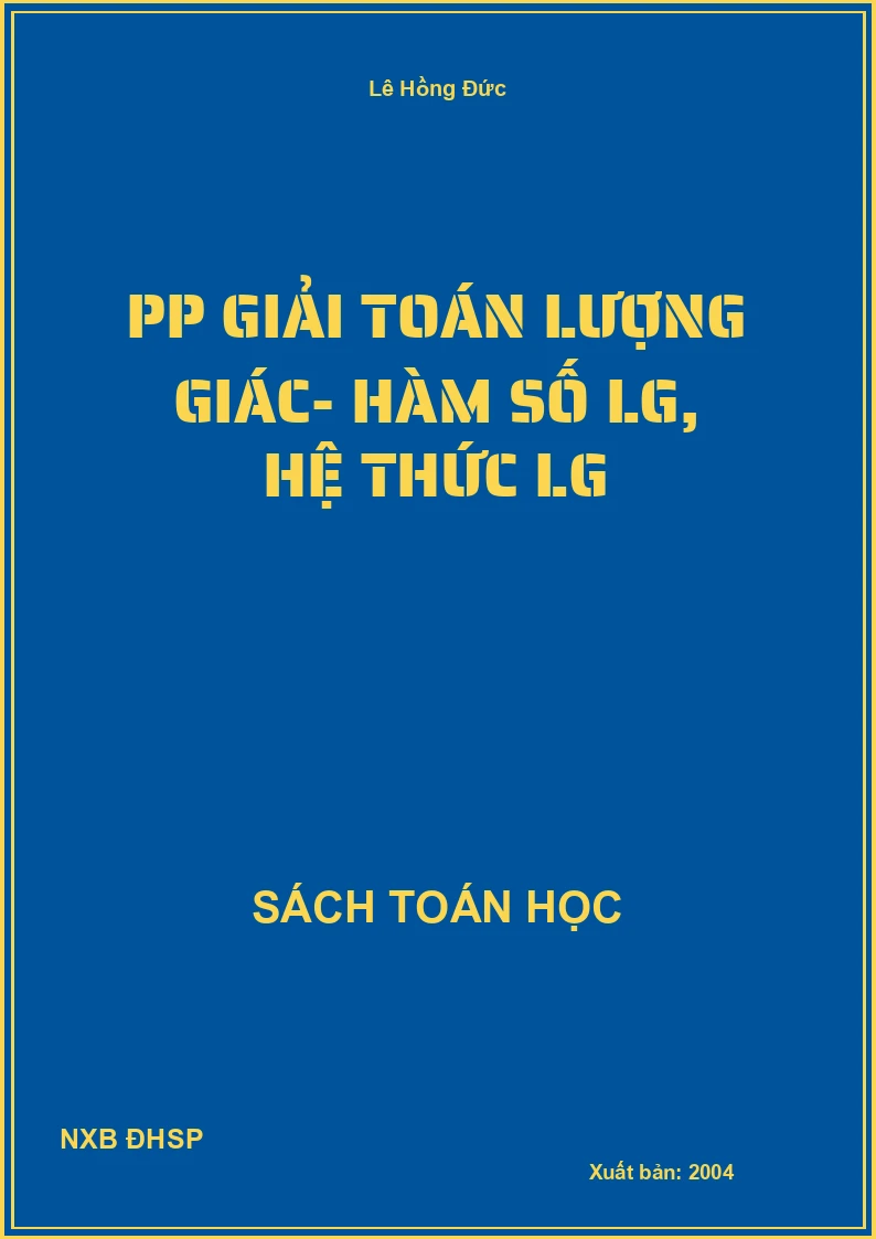 PP giải toán lượng giác- hàm số LG, hệ thức LG