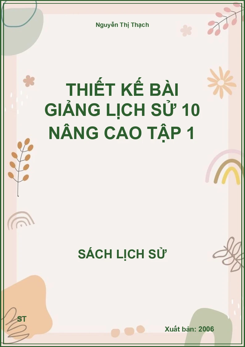 Thiết kế bài giảng lịch sử 10 nâng cao tập 1