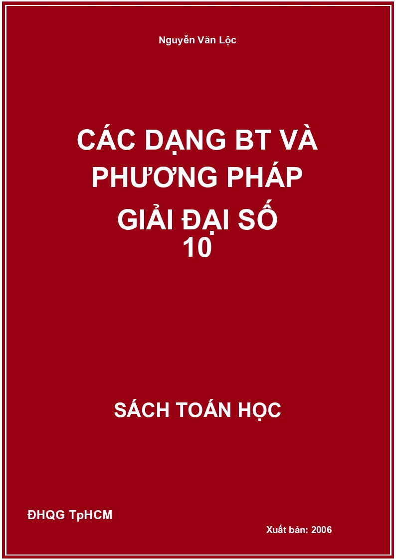 Các Dạng BT và Phương Pháp Giải Đại Số 10