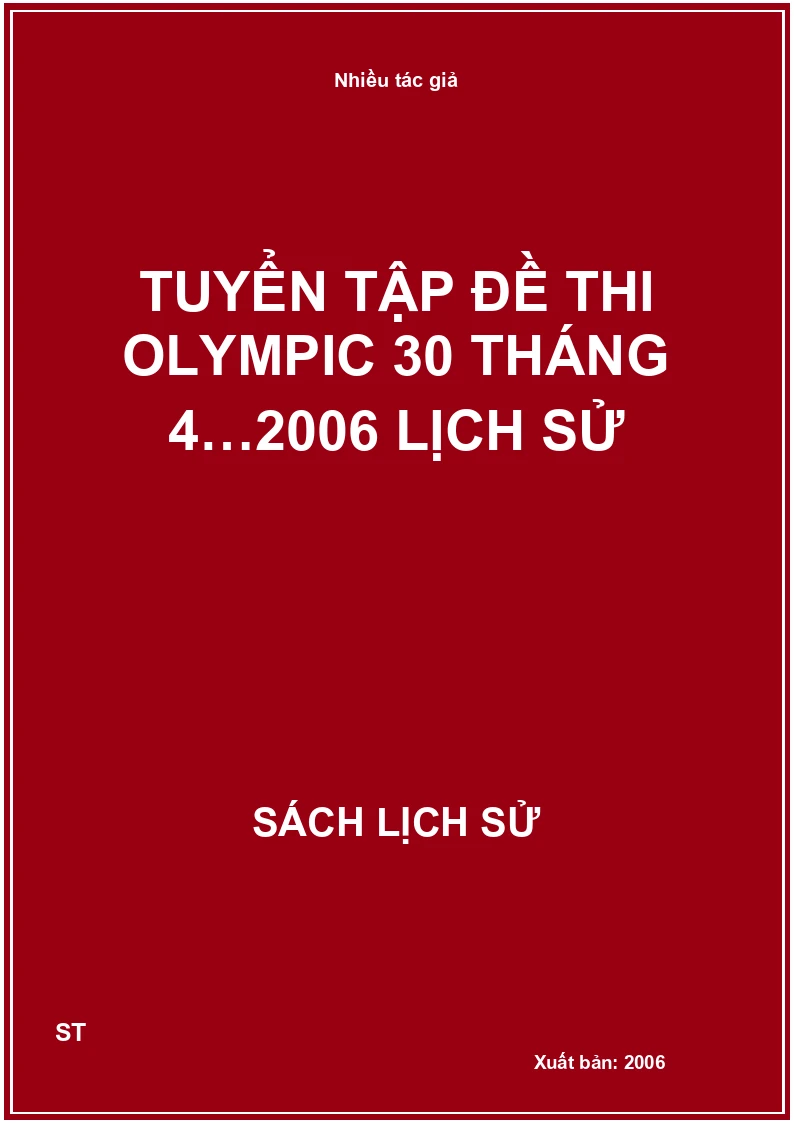 Tuyển tập đề thi Olympic 30 tháng 4…2006 Lịch sử
