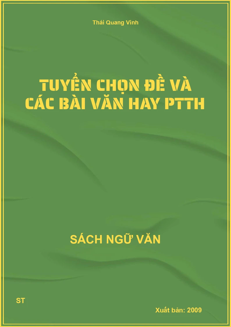 Tuyển chọn đề và các bài văn hay PTTH