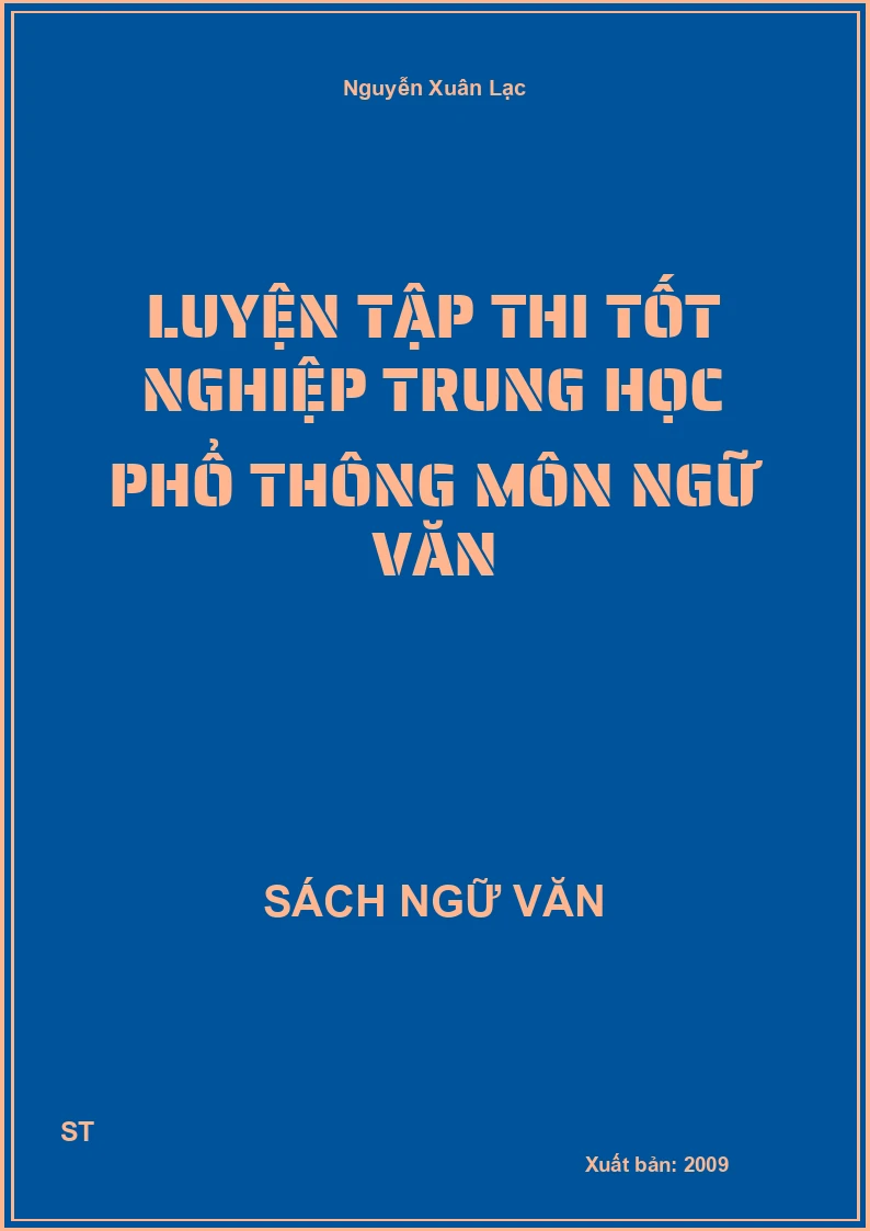 Luyện tập thi tốt nghiệp trung học phổ thông môn Ngữ văn